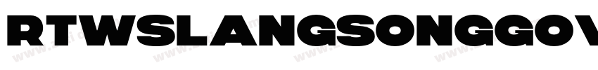 RTWsLangSongGov1 Reg字体转换